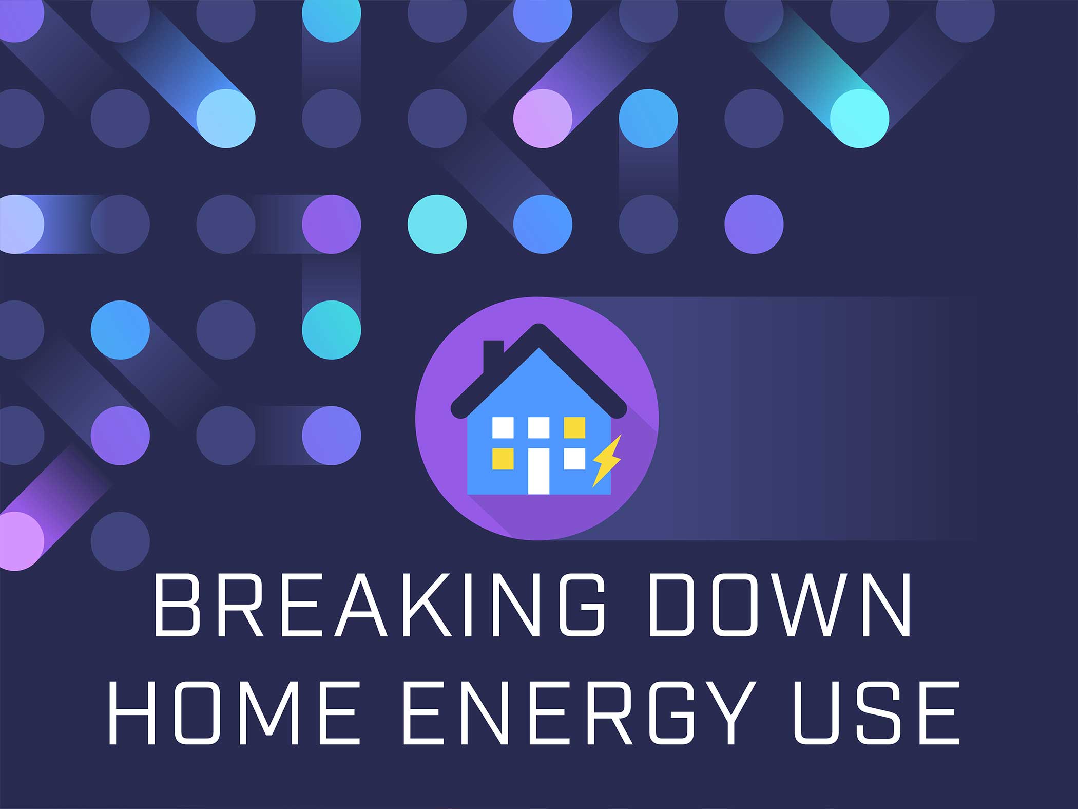 Breaking-Down-Home-Energy-Use